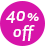 40%OFF!