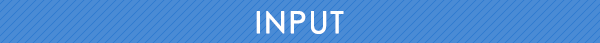 INPUT